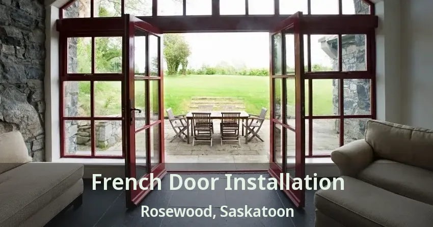 French Door Installation Rosewood, Saskatoon - SK