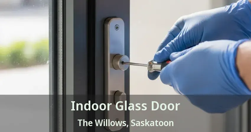 Indoor Glass Door The Willows, Saskatoon - SK
